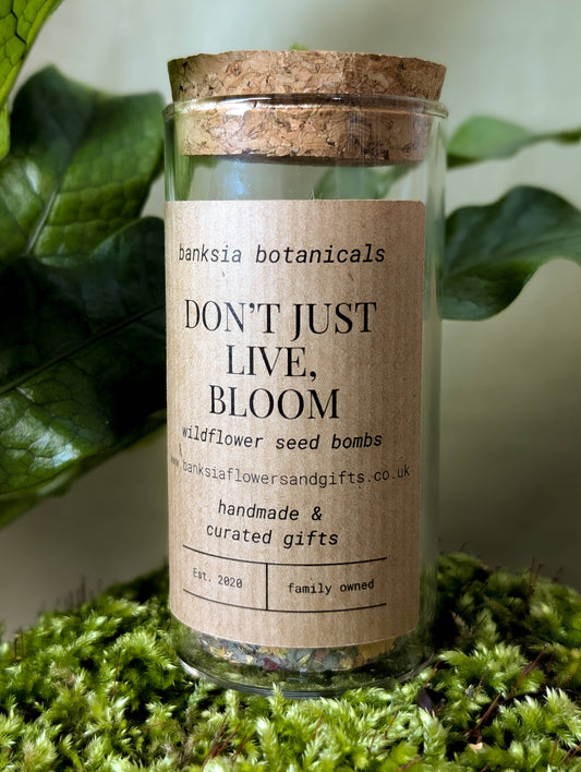 Don't Just Live, Bloom Wildflower Seed Bombs